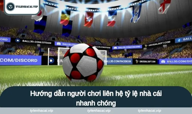 lien he 3 Hướng dẫn người chơi liên hệ tỷ lệ nhà cái nhanh chóng